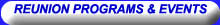 REUNION PROGRAMS & EVENTS